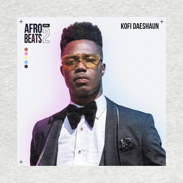 Afrobeats 2 by Kofi Daeshaun